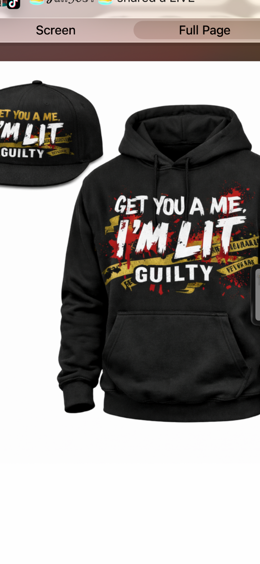 Get you A Me I’m Lit Guilty